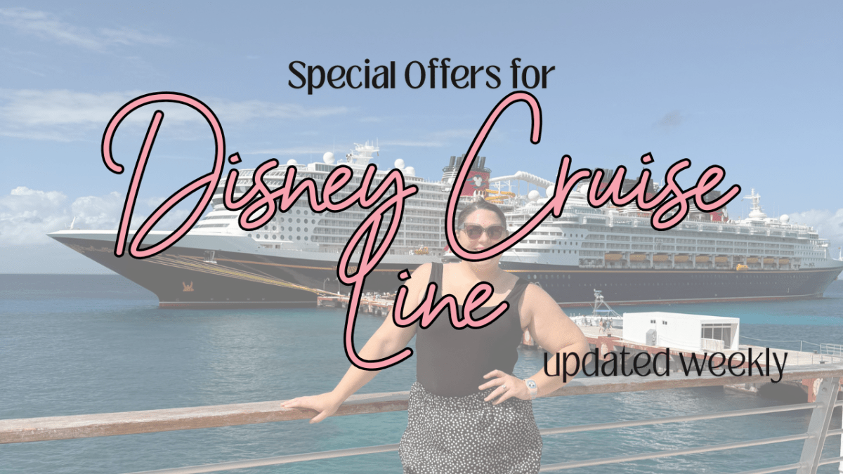 Disney Cruise Line Special Offer Sailings (updated&nbsp;weekly)